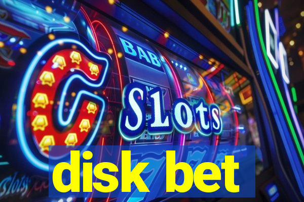 disk bet